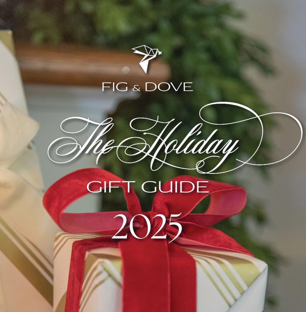The Fig & Dove Holiday Gift Guide 2025